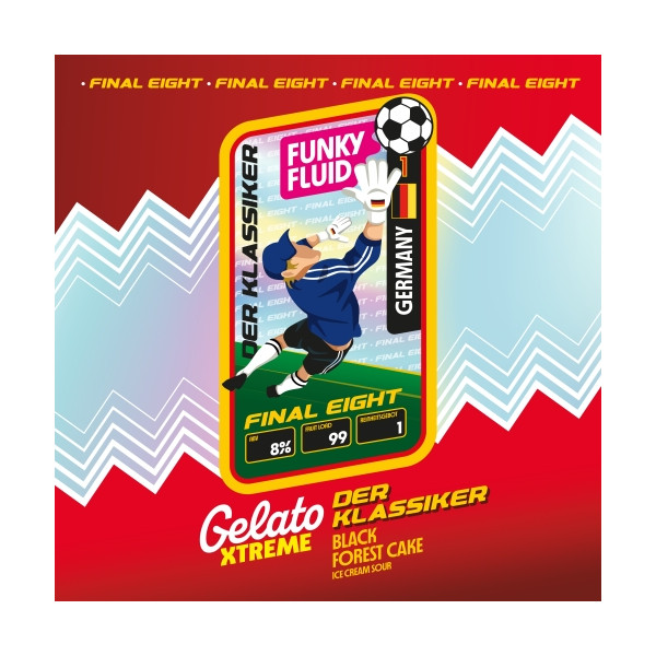 Gelato XTREME: Der Klassiker (Final Eight - Germany)